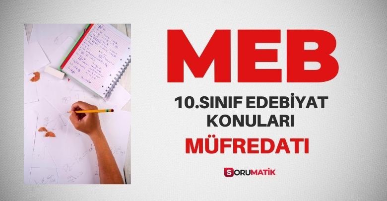 10.Sınıf Türk Dili ve Edebiyatı Konuları (Üniteleri) ve Müfredatı