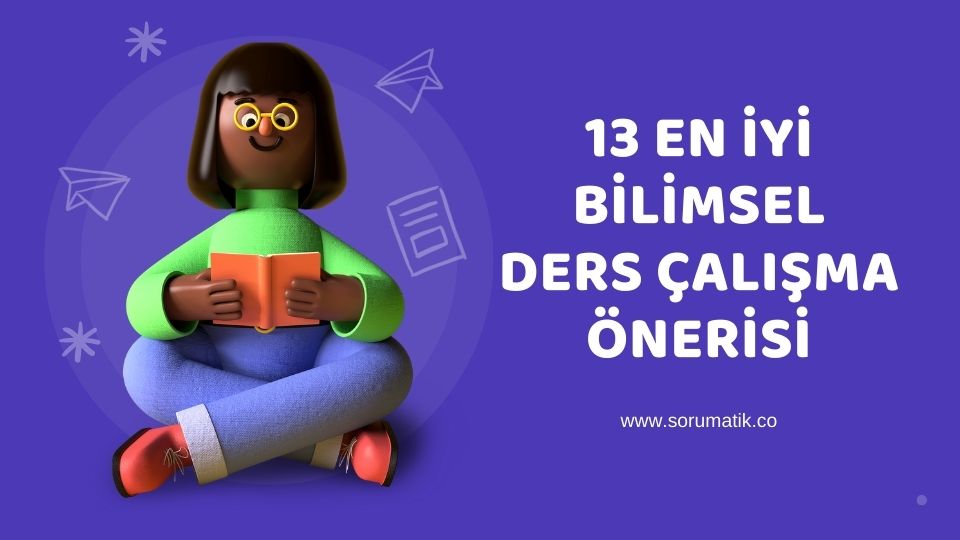 13 En iyi Bilimsel Ders Çalışma Önerisi