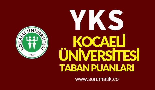2019 (KOÜ) Kocaeli Üniversitesi Taban Puanları ve Başarı Sıralamaları