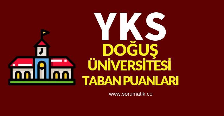 2019 Doğuş Üniversitesi (İstanbul) Taban Puanları-Sıralamaları