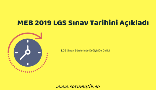 2019 LGS Sınav Tarihi ve Sınav Süresi Açıklandı