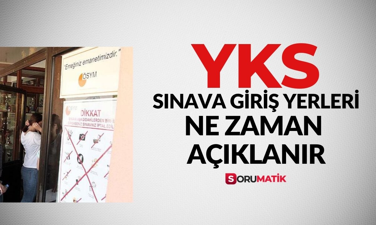 YKS giriş yerleri açıklandımı ? YKS giriş yerleri ne zaman açıklanır ? 2020 YKS Sınav Yerleri Ne Zaman Açıklanacak? 2020 YKS Sınava Giriş Yerleri Ne zaman Belli Olur?