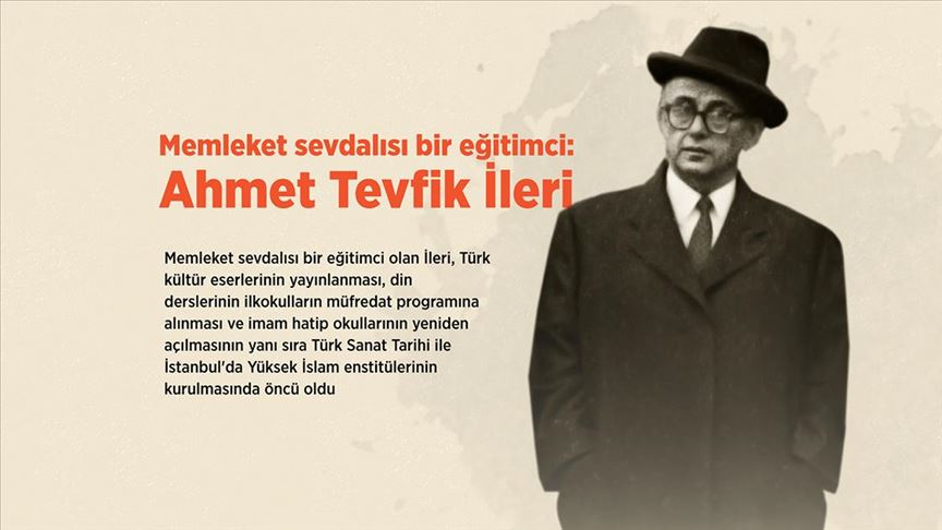 ahmet-tevfik-ileri-kimdir-hayati-yaptiklari-nelerdir
