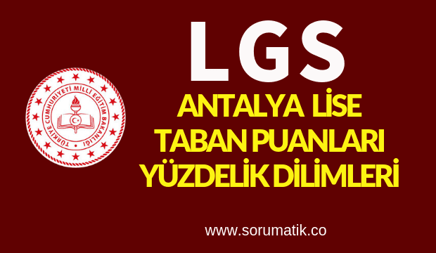Antalya Lise Taban Puanları Yüzdelik Dilimleri-LGS