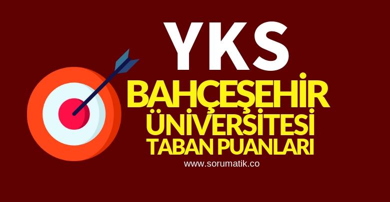 Bahçeşehir Üniversitesi (İstanbul) Taban Puanları ve Sıralamaları 2019