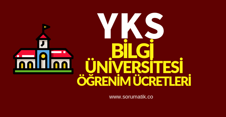 2019 İstanbul Bilgi Üniversitesi Öğrenim Ücretleri Ne Kadar ?