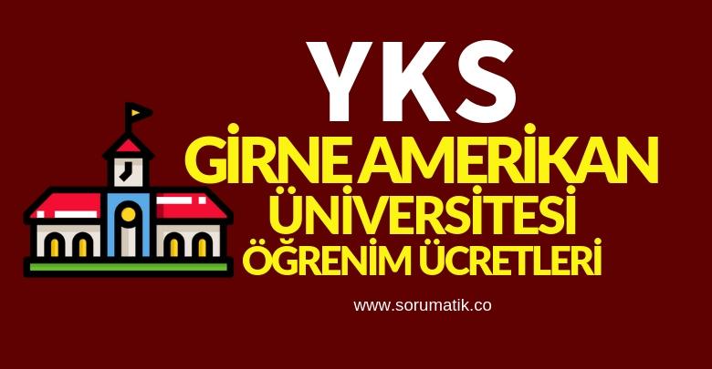 2019 Girne Amerikan Üniversitesi Eğitim Ücretleri