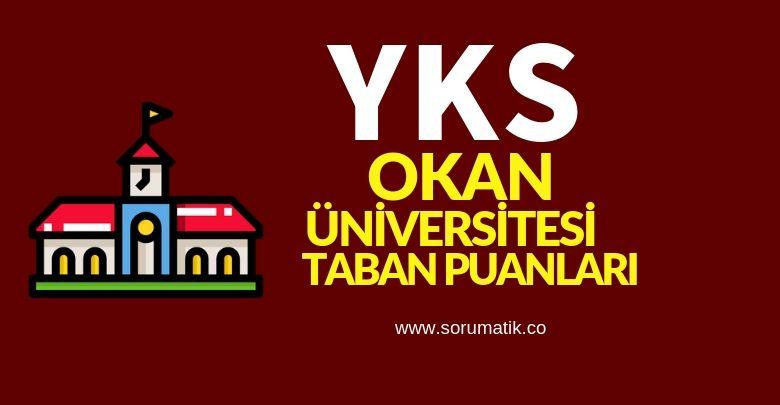 2019 İstanbul Okan Üniversitesi Taban Puanları-Sıralamaları