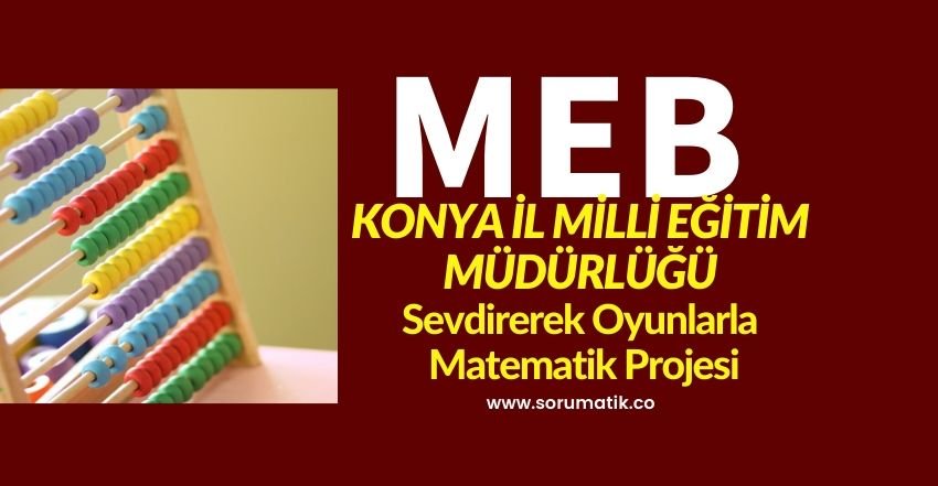 konya-il-milli-egitim-mudurlugunden-sevdirerek-oyunlarla-matematik-projesi