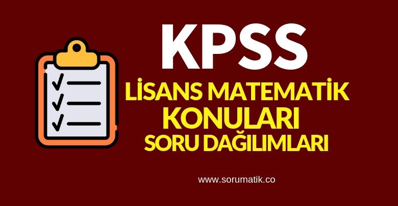 KPSS Lisans Matematik Konuları ve Soru Dağılımları
