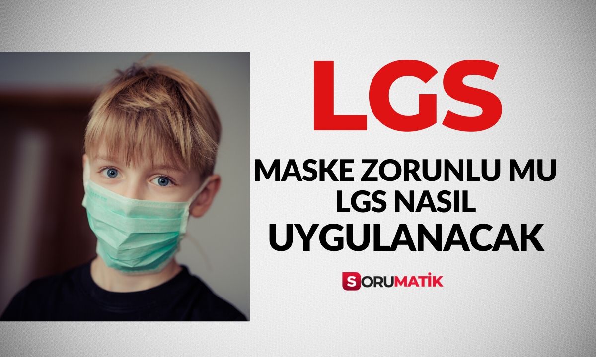 LGS Maske Zorunlu mu ! 2020 LGS Nasıl Yapılacak ? Öğrenciler LGS Maske Zorunlu mu ! 2020 LGS Nasıl Yapılacak ? LGS nasıl uygulanacak sorularını sınava az süre kala oldukça merak ediyor.