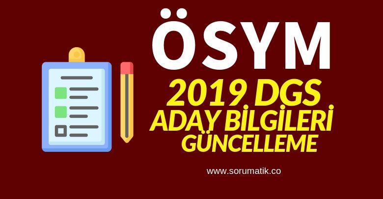 ÖSYM DGS Aday Eğitim Bilgileri Güncelleme-2019