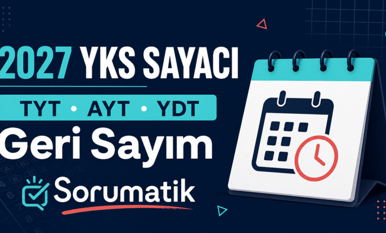 2027 YKS TYT AYT YDT geri sayım sayacı görseli